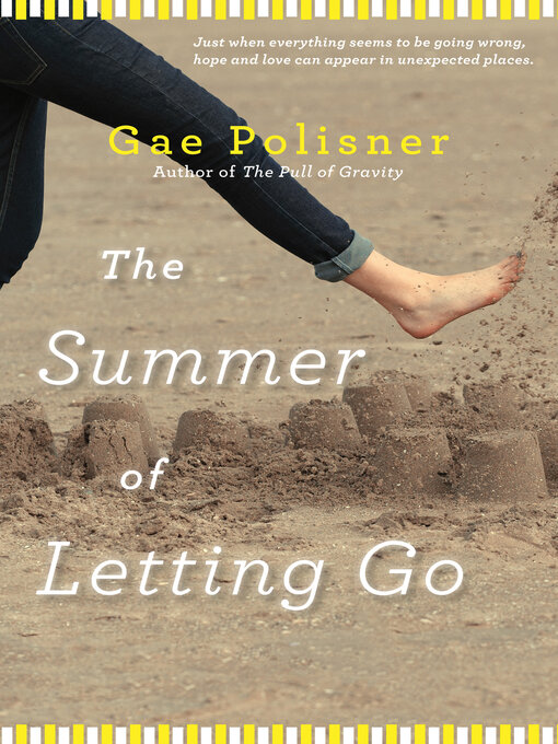 Title details for The Summer of Letting Go by Gae Polisner - Available